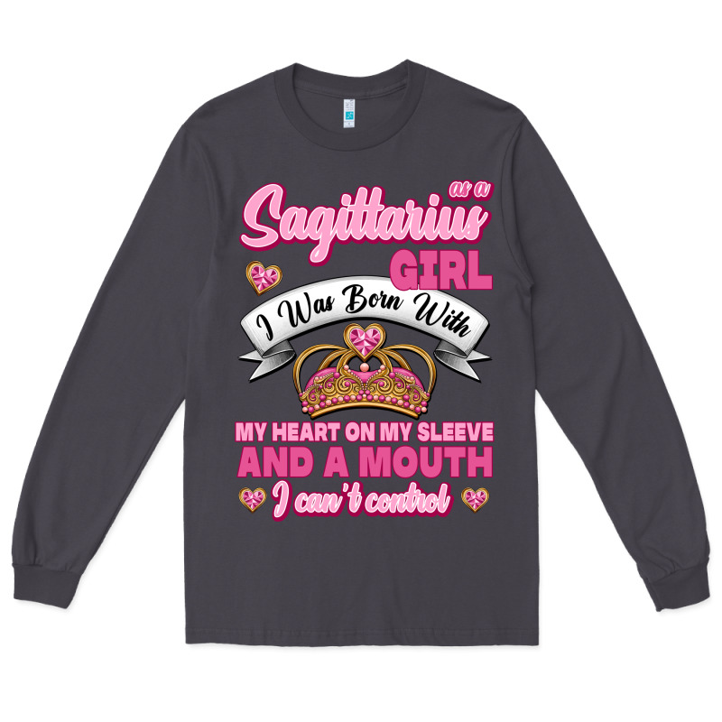 As A Sagittarius Girl I Was Born With My Heart On My Sleeve And  Mouth Long Sleeve Tee by Jasminsmagicworld | Teevron