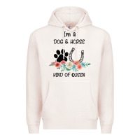 Pale Pink I'm A Dog & Horse Kind Of Queen Pet Lover Owner Premium Hoodie - Bettercallsaul
