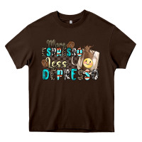 Chocolate Brown more espresso less depresso Heavy Core Tee - Zillion Design Studio