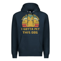 Navy Hold My Drink I Gotta Pet This Dog Premium Hoodie - Bettercallsaul