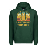 Sports Green Hold My Drink I Gotta Pet This Dog Premium Hoodie - Bettercallsaul