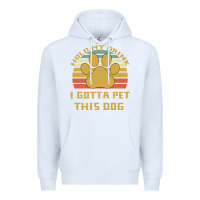 White Hold My Drink I Gotta Pet This Dog Premium Hoodie - Bettercallsaul
