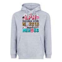 Heather Grey lpn because nurses need heroes Heavyweight Hoodie - LillyAllenDesigns