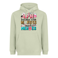 Matcha lpn because nurses need heroes Heavyweight Hoodie - LillyAllenDesigns