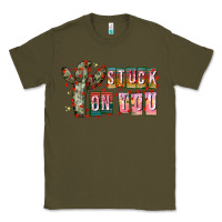 Army Green Stuck on You Classic Tee - CowhideDigitalArt