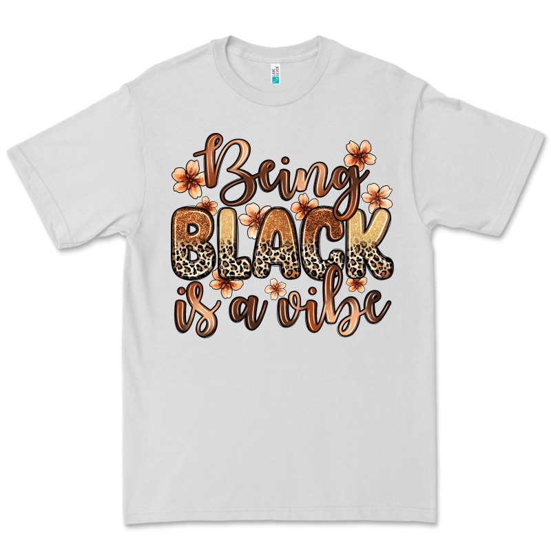 Being Black Is A Vibe Premium Tee by Zillion Design Studio | Teevron