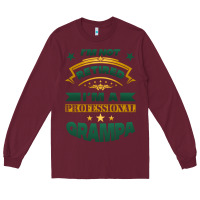 Burgundy i'm not retired i'm a professional grampa Long Sleeve Tee - Jasminsmagicworld