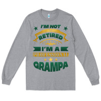 Heather Grey i'm not retired i'm a professional grampa Long Sleeve Tee - Jasminsmagicworld