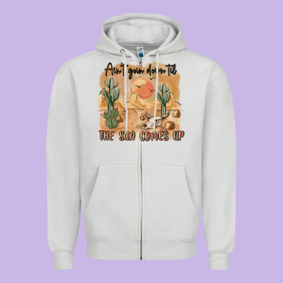 Ain T Going Down Til The Sun Comes Up Zipper Hoodie Designed By Maliassmallbusiness
