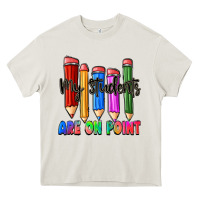 Cream my students are on point Heavy Core Tee - Zillion Design Studio