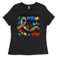 Black i would not change you autism Ladies Tee - JahusDesignShop