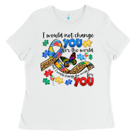 White i would not change you autism Ladies Tee - JahusDesignShop