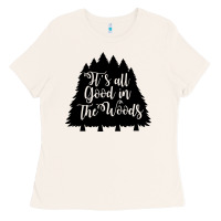 Bone its all good in the woods Ladies Tee - Unal Design