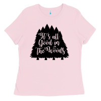 Bubblegum Pink its all good in the woods Ladies Tee - Unal Design