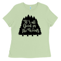 Matcha its all good in the woods Ladies Tee - Unal Design