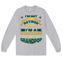 Moon Dust i'm not retired i'm a professional grandpop Long Sleeve Tee - Jasminsmagicworld