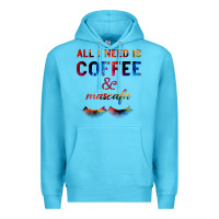 Ocean Blue All I Need Is Coffee And Mascara Premium Hoodie - Bettercallsaul