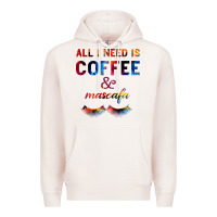 Pale Pink All I Need Is Coffee And Mascara Premium Hoodie - Bettercallsaul