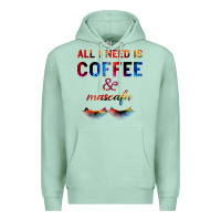 Seafoam All I Need Is Coffee And Mascara Premium Hoodie - Bettercallsaul