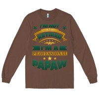 Chestnut i'm not retired i'm a professional papaw Long Sleeve Tee - Jasminsmagicworld