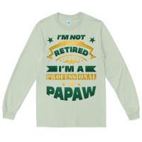 Matcha i'm not retired i'm a professional papaw Long Sleeve Tee - Jasminsmagicworld