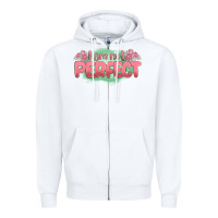 White i am not perfect Zipper Hoodie - MaliasSmallBusiness