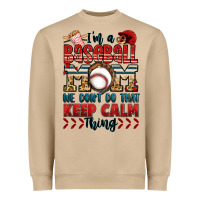 Mushroom i'm a baseball mom we don't do that keep calm thin Heavyweight Sweatshirt - Jasminsmagicworld