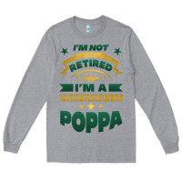 Heather Grey i'm not retired i'm a professional poppa Long Sleeve Tee - Jasminsmagicworld