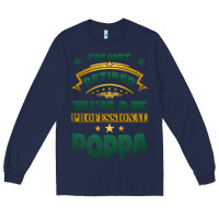 Navy i'm not retired i'm a professional poppa Long Sleeve Tee - Jasminsmagicworld