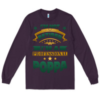 Plum i'm not retired i'm a professional poppa Long Sleeve Tee - Jasminsmagicworld