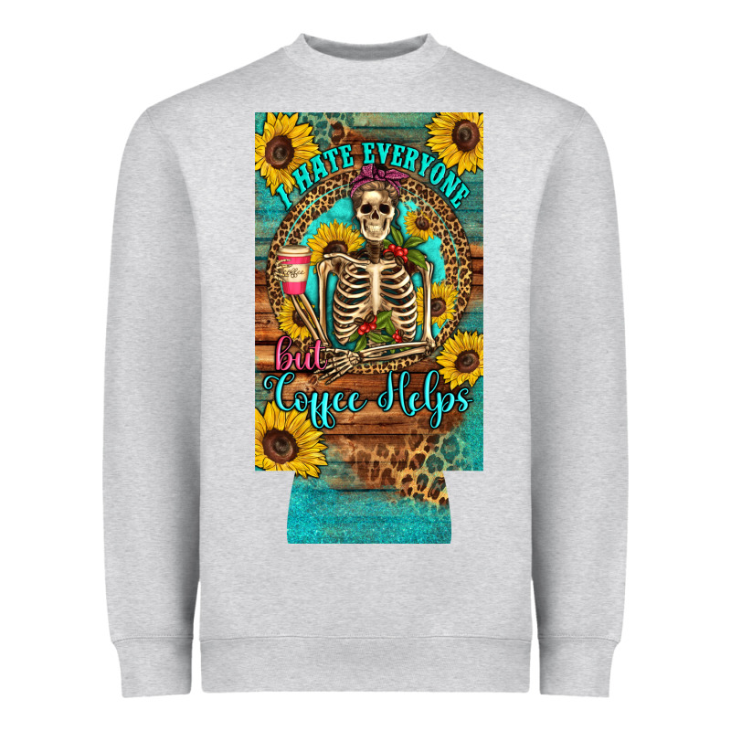 I Hate Everyone But Coffee Helps Western Skeleton Coffee Sunflowers 12 Heavyweight Sweatshirt by Artiststas | Teevron