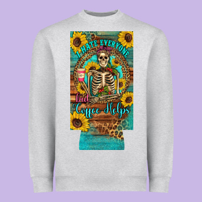 I Hate Everyone But Coffee Helps Western Skeleton Coffee Sunflowers 12 Heavyweight Sweatshirt Designed By Artiststas