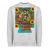 I Hate Everyone But Coffee Helps Western Skeleton Coffee Sunflowers 12 Heavyweight Sweatshirt | Teevron