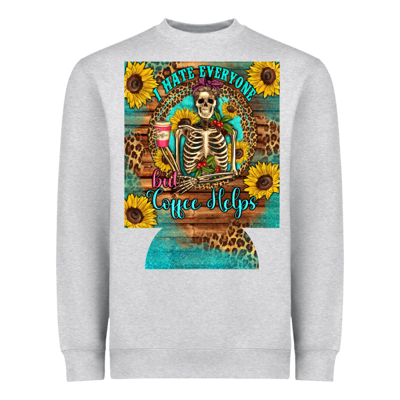 I Hate Everyone But Coffee Helps Western Skeleton Coffee Sunflowers 12 Heavyweight Sweatshirt by Artiststas | Teevron