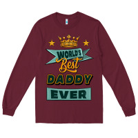Burgundy world's best daddy ever Long Sleeve Tee - Jasminsmagicworld