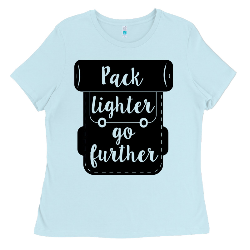 Pack Lighter Go Further Ladies Tee by Unal Design | Teevron