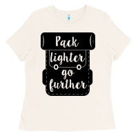 Bone pack lighter go further Ladies Tee - Unal Design