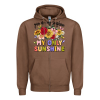 Chestnut you are my sunshine my only sunshine Zipper Hoodie - MaliasSmallBusiness