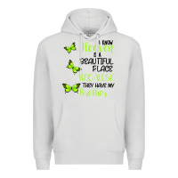 I Know Heaven Is A Beautiful Place Because They Have My Brother Premium Hoodie | Teevron