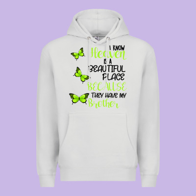 I Know Heaven Is A Beautiful Place Because They Have My Brother Premium Hoodie Designed By Bettercallsaul