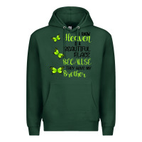 Sports Green I know heaven is a beautiful place because they have my brother Premium Hoodie - Bettercallsaul