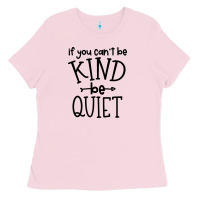 Bubblegum Pink kind be quiet Ladies Tee - Unal Design