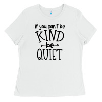 White kind be quiet Ladies Tee - Unal Design