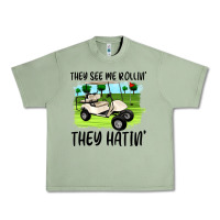 Oil Green they see me rollin' they hattin' Urban Heavy Tee - Artiststas