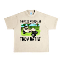 Sandshell they see me rollin' they hattin' Urban Heavy Tee - Artiststas