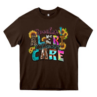 Chocolate Brown spoiler alert i don't care Heavy Core Tee - Zillion Design Studio
