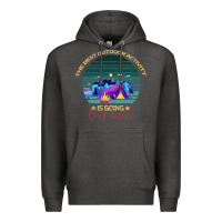 Charcoal Heather camping The Best Outdoor Activity Is Going Back Inside Premium Hoodie - Bettercallsaul