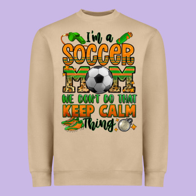 I'm A Soccer Mom We Don't Do That Keep Calm Thing Heavyweight Sweatshirt Designed By Jasminsmagicworld