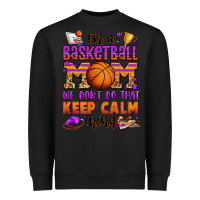 Black i'm a baskeball mom we don't do that keep calm thi Heavyweight Sweatshirt - Jasminsmagicworld