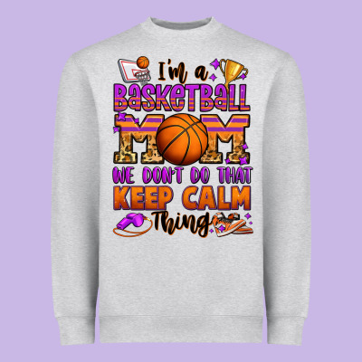 I'm A Baskeball Mom We Don't Do That Keep Calm Thi Heavyweight Sweatshirt Designed By Jasminsmagicworld